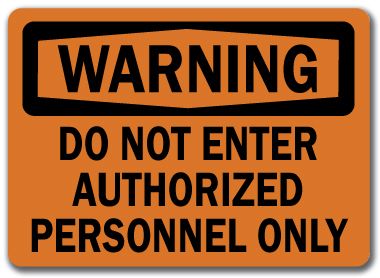   Do Not Enter Authorized Personnel Only   10x14 OSHA Safety Sign  